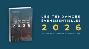 Les tendances événementielles 2026